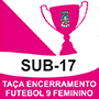 Taça Encerramento Futebol Feminino Sub 17